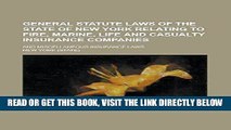 [New] Ebook General statute laws of the State of New York relating to fire, marine, life and