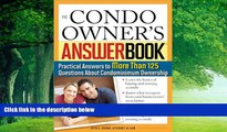 Big Deals  The Condo Owner s Answer Book: Practical Answers to More Than 125 Questions About