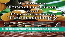 [New] Ebook Cocoa Production and Processing Technology Free Read