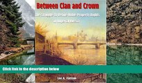 Big Deals  Between Clan And Crown: The Struggle To Define Noble Property Rights In Imperial