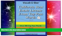 Must Have  Vocab-U-Bee California CA Real Estate License Exam Top Pass Words 2015  READ Ebook Full