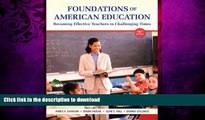 FAVORITE BOOK  Foundations of American Education: Becoming Effective Teachers in Challenging