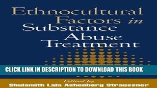 Ebook Ethnocultural Factors in Substance Abuse Treatment Free Read
