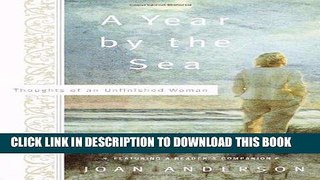 [Ebook] A Year by the Sea: Thoughts of an Unfinished Woman Download Free