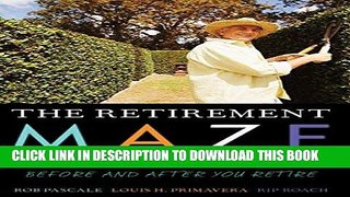 Best Seller The Retirement Maze: What You Should Know Before and After You Retire Free Read