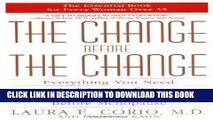 Ebook The Change Before the Change: Everything You Need to Know to Stay Healthy in the Decade