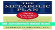 Ebook The Metabolic Plan: Stay Younger Longer Free Read