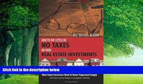 Books to Read  How to Pay Little or No Taxes on Your Real Estate Investments: What Smart Investors