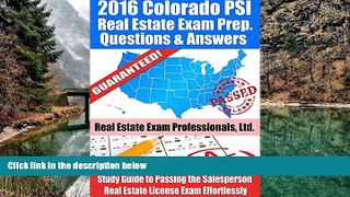 Must Have PDF  2016 Colorado PSI Real Estate Exam Prep Questions and Answers: Study Guide to
