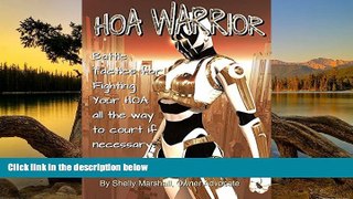 Big Deals  HOA Warrior: Battle Tactics for Fighting your HOA, all the way to court if necessary