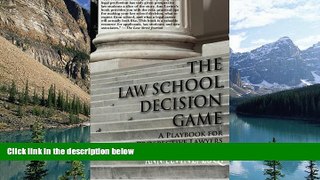 Books to Read  The Law School Decision Game: A Playbook for Prospective Lawyers (Law School