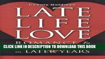 Best Seller Late-Life Love: Romance and New Relationships in Later Years Free Read