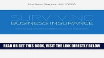 [New] Ebook Surviving Business Insurance: Don t Let Your Insurance Policies Put You Out Of