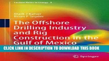 [New] Ebook The Offshore Drilling Industry and Rig Construction in the Gulf of Mexico (Lecture