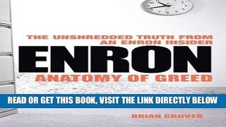 [New] Ebook Enron: Anatomy of Greed: The Unshredded Truth from an Enron Insider Free Online