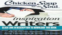 Ebook Chicken Soup for the Soul: Inspiration for Writers: 101 Motivational Stories for Writers -