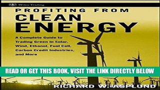 [New] Ebook Profiting from Clean Energy: A Complete Guide to Trading Green in Solar, Wind,