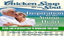 Ebook Chicken Soup for the Soul: Inspiration for the Young at Heart: 101 Stories of Inspiration,