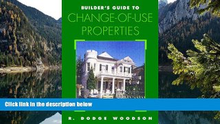 Big Deals  Builder s Guide to Change-of-Use Properties  Best Seller Books Most Wanted