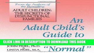 Best Seller An Adult Child s Guide to What s  Normal Free Read