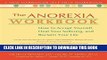 Ebook The Anorexia Workbook: How to Accept Yourself, Heal Your Suffering, and Reclaim Your Life