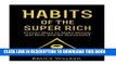 [Ebook] Habits of The Super Rich: Find Out How Rich People Think and Act Differently (Proven Ways