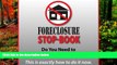 Big Deals  Foreclosure Stop-Book:  Exactly How to Stop Foreclosure at the Last Minute  Full Read