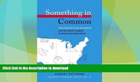 FAVORITE BOOK  Something in Common: The Common Core Standards and the Next Chapter in American