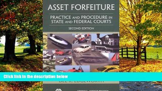Books to Read  Asset Forfeiture: Practice and Procedure in State and Federal Courts  Best Seller