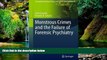 READ FULL  Monstrous Crimes and the Failure of Forensic Psychiatry (International Library of