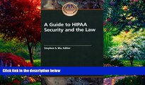 Big Deals  A Guide to HIPAA Security and the Law  Full Ebooks Best Seller