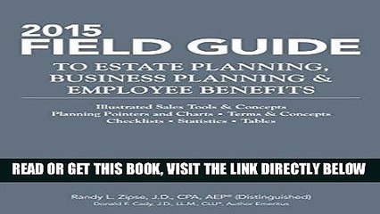 [New] Ebook 2015 Field Guide to Estate Planning, Business Planning   Employee Benefits (Tax Facts)