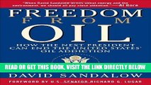 [New] Ebook Freedom From Oil: How the Next President Can End the United States  Oil Addiction Free