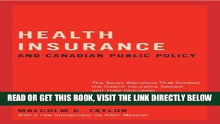[New] Ebook Health Insurance and Canadian Public Policy: The Seven Decisions That Created the