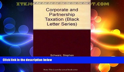 Big Deals  Corporate and Partnership Taxation (Black Letter Series)  Full Read Best Seller