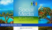 Big Deals  Social Media for Lawyers: The Next Frontier  Full Read Most Wanted