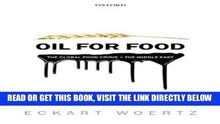 [New] Ebook Oil for Food: The Global Food Crisis and the Middle East Free Read