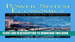 [New] Ebook Power System Economics: Designing Markets for Electricity Free Read