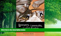 Big Deals  Lawyers, Lawsuits, and Legal Rights: The Battle over Litigation in American Society