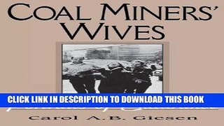 [New] Ebook Coal Miners  Wives: Portraits of Endurance Free Read
