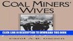 [New] Ebook Coal Miners  Wives: Portraits of Endurance Free Read