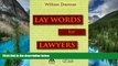 READ FULL  Lay Words for Lawyers: Analogies and Key Words to Advance Your Case and Communicate