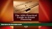 Big Deals  The ABA Practical Guide to Estate Planning  Full Read Most Wanted