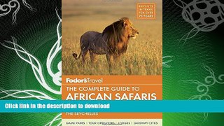 READ  Fodor s The Complete Guide to African Safaris: with South Africa, Kenya, Tanzania,