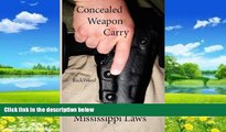 Books to Read  Concealed Weapon Carry: Mississippi Laws  Best Seller Books Most Wanted