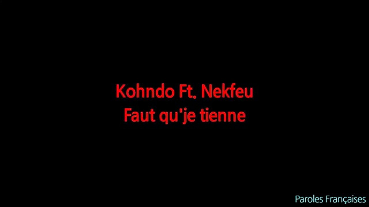 Kohndo - Faut qu'je tienne ft. Nekfeu // (Paroles ⁄ Lyrics)