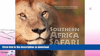 READ BOOK  Southern Africa Safari: Beyond the Concrete Jungle-South Africa, Botswana, Zambia