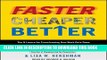 [PDF] FREE Faster Cheaper Better: The 9 Levers for Transforming How Work Gets Done [Download] Online