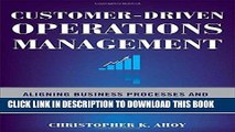 [PDF] FREE Customer-Driven Operations Management: Aligning Business Processes and Quality Tools to