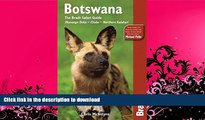 GET PDF  Botswana: The Bradt Safari Guide: Okavango Delta, Chobe, Northern Kalahari (Bradt Travel